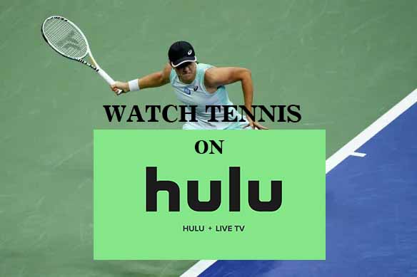 Stream Tennis Grand slams live on Hulu+ TV`