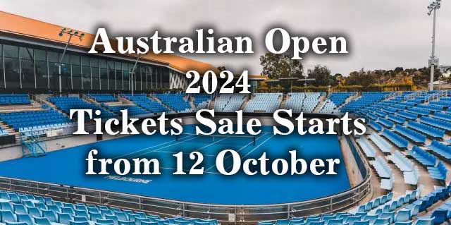 From 12 October, Australian Open 2024 tickets will go on sale